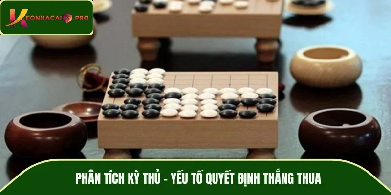 Phân tích kỳ thủ – yếu tố quyết định thắng thua