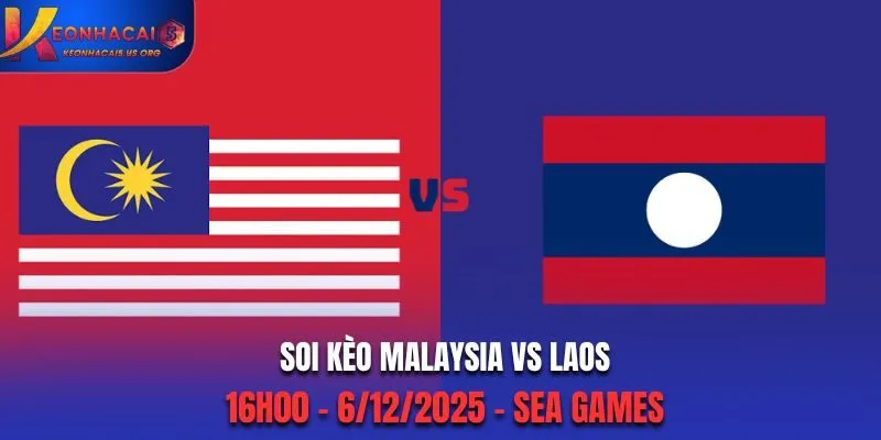 Soi kèo Malaysia vs Laos: 16h00 - 6/12/2025 - SEA Games