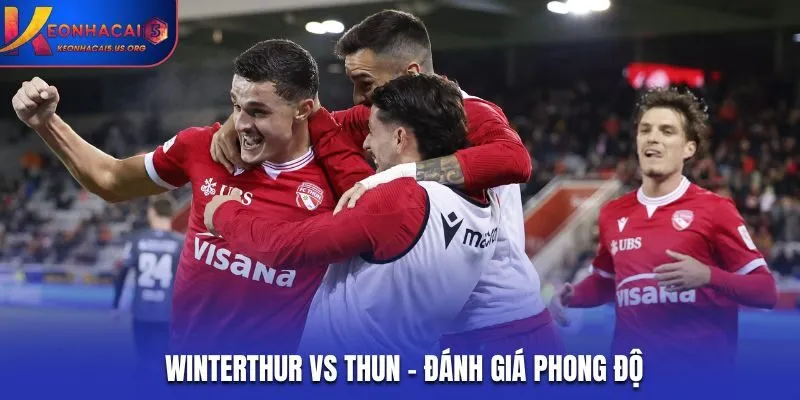 Đánh giá phong độ gần đây của Winterthur vs Thun